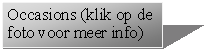 Tekstvak: Occasions (klik op de foto voor meer info)